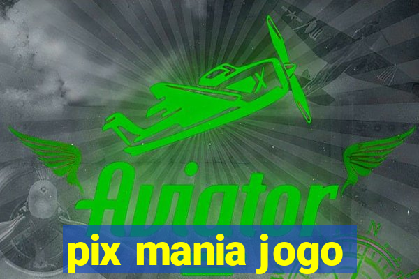 pix mania jogo